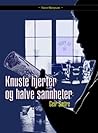 Knuste hjerter og halve sannheter by Geir Sætre