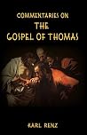 Commentaries On The Gospel Of Thomas Commentaries On The Gospel Of Thomas