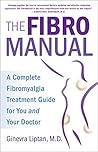 Book cover for The FibroManual: A Complete Fibromyalgia Treatment Guide for You and Your Doctor