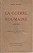 La guerre roumaine: 1916-1918