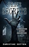 Grave Secrets: Christine Sutton Collection