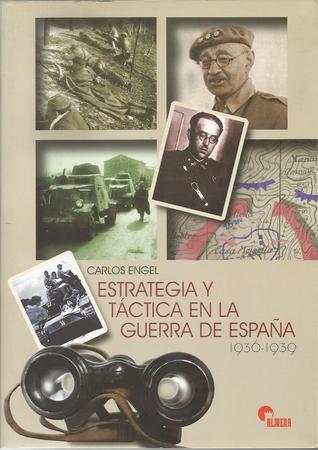 Estrategia y táctica en la guerra de España 1936 - 1939 (Paperback)