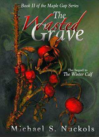 The Wasted Grave (Maple Gap #2)