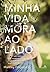 Minha Vida Mora ao Lado by Huntley Fitzpatrick
