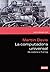 La computadora universal. De Leibniz a Turing