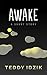 Awake: A Short Story