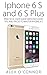 Iphone 6 S and 6 S Plus: Pr...