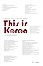 This is Korea: All You Ever...