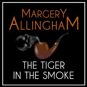 The Tiger in the Smoke (Albert Campion #14)