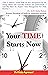 Your TIME Starts Now