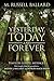 Yesterday, Today, and Forever