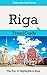 Riga Travel Guide: The Top ...