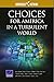 Choices for America in a Tu...