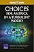 Choices for America in a Turbulent World: Strategic Rethink