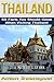 Thailand: 50 Facts You Should Know When Visiting Thailand (Travel Tips Book 3)