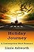 Holiday Journey: A Contemporary Romantic Short Story