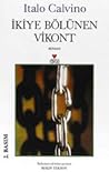 İkiye Bölünen Vikont by Italo Calvino