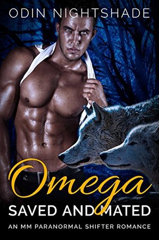 Omega Saved and Mated (Alpha and Omega, #3)
