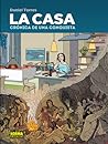 La casa. Crónica de una conquista