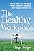 The Healthy Workplace by Leigh Stringer