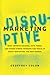 Disruptive Marketing by Geoffrey Colon