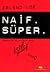 Naif. Süper