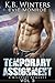 Temporary Assignment: Vol 3 (Temporary Assignment, #3)