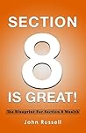 Section 8 Is Great! The Blueprint for Section 8 Wealth
