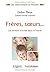 Frères, soeurs...: Les erre...
