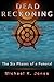 Dead Reckoning: The Six Pha...