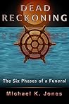 Dead Reckoning: The Six Phases of a Funeral
