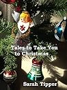 Tales to Take You to Christmas by Sarah Tipper