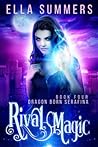 Rival Magic (Dragon Born Serafina, #4)