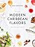 Modern Caribbean Flavors by Helmi Smeulders