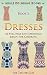 Dresses and Dress Patterns: 60 Full Page Line Drawings Ready For Coloring (Adult Coloring Books Book 5)