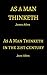 As A Man Thinketh + As A Man Thinketh in the 21st Century