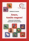 Anya, tanits engem!