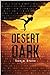 Desert Dark (Dark #1)