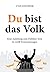 Du bist das Volk: Eine Anle...