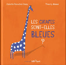 Les Girafes sont elles bleues (Hardcover)
