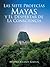 LAS SIETE PROFECÍAS MAYAS Y EL DESPERTAR DE LA CONSCIENCIA (Spanish Edition)