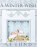 A Winter Wish: A Drake and Kate Christmas Story
