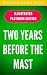 Two Years Before The Mast by Richard Henry Dana Jr.