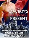 The Cowboy's Christmas Present by Joann Baker