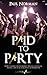 Paid To Party: How to make ...