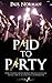 Paid To Party by Paul Norman