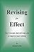 Revising for Effect: Key Concepts that will help you to improve your writing