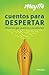Cuentos para despertar. Historias que inspiran y reconfortan (Spanish Edition)