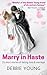 Marry In Haste: 15 Short Stories of Dating, Love and Marriage