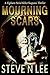 Mourning Scars by Steve N. Lee